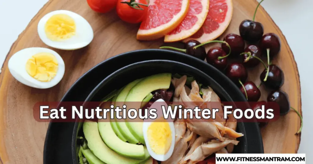 Eat Nutritious Winter Foods