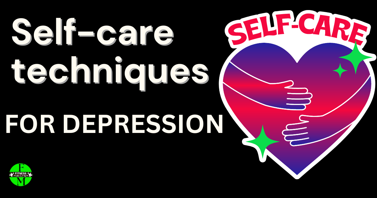 Self Care Techniques For Depression