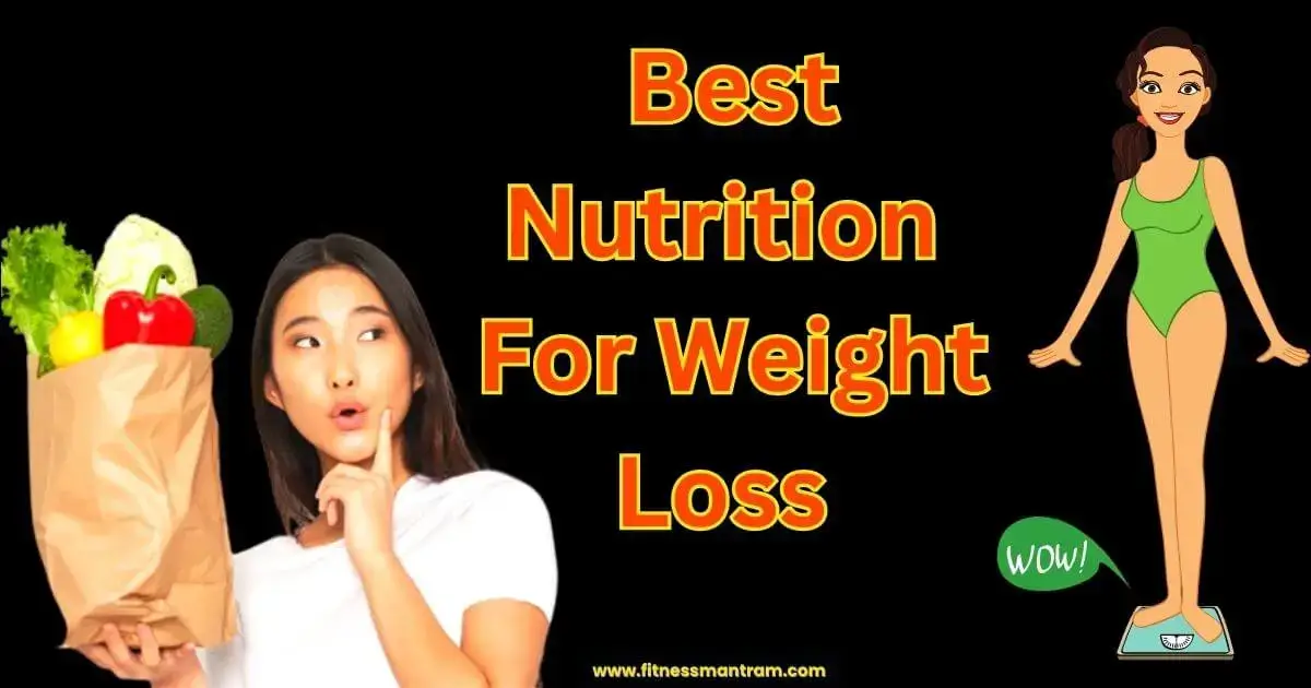 Best Nutrition For Weight Loss