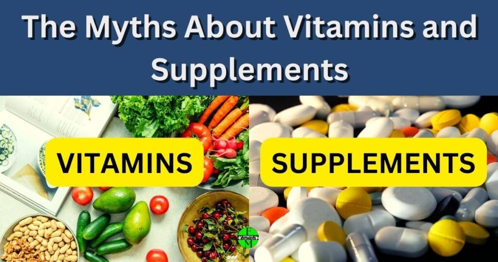 The Myths About Vitamins and Supplements