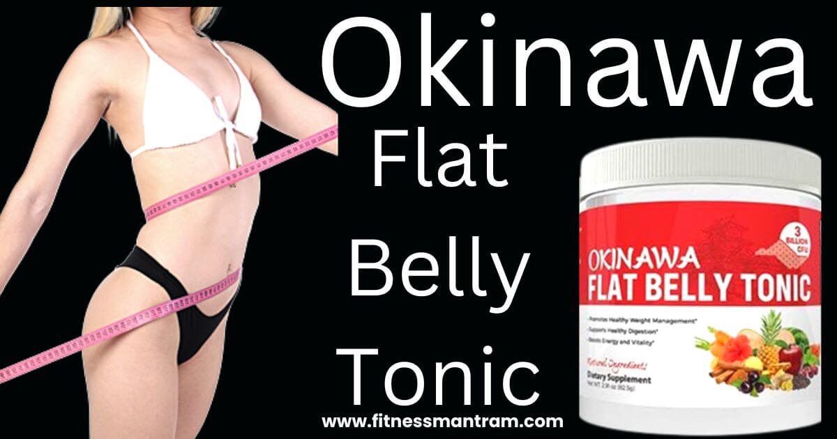 Okinawa Flat Belly Tonic: A Simple Yet Effective Flat Belly Tonic