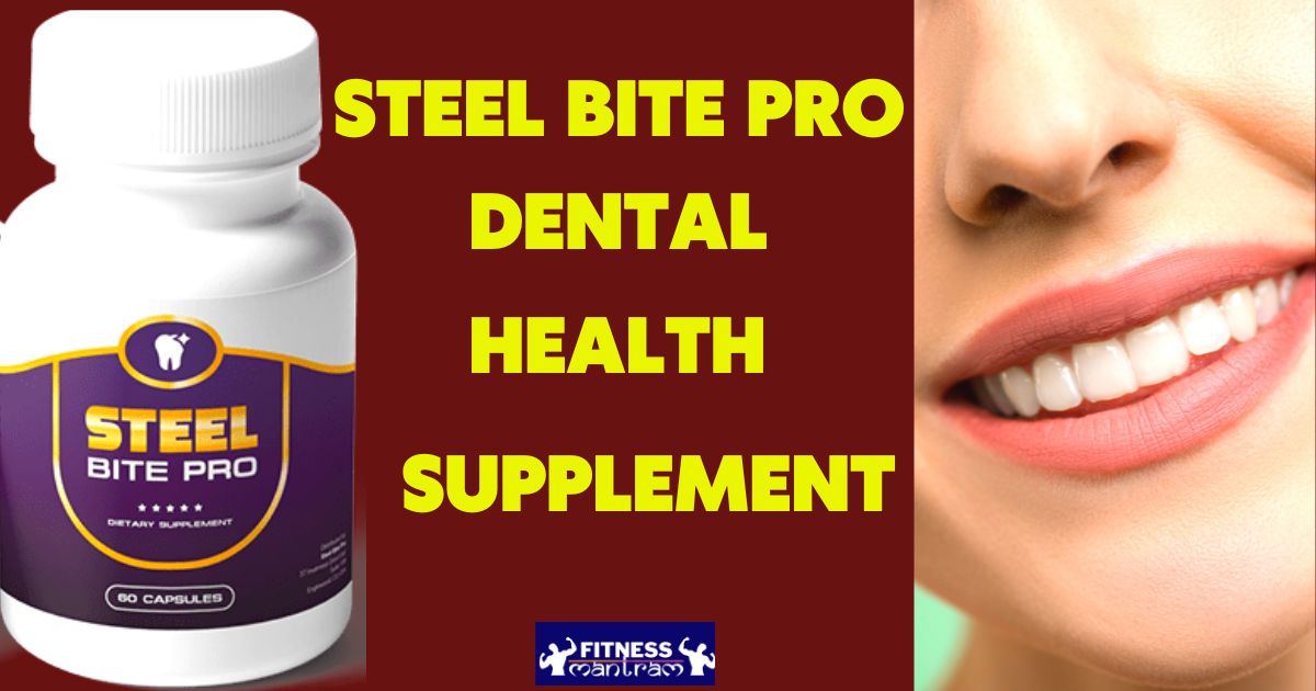 STEEL BITE PRO Dental Supplement