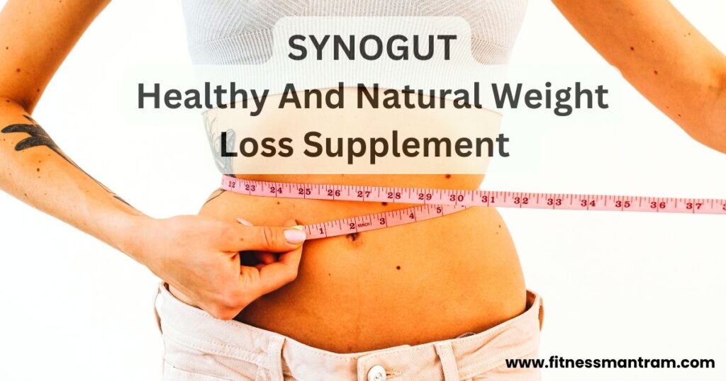 SynoGut - Easiest Way To Maintain A Healthy Digestion 