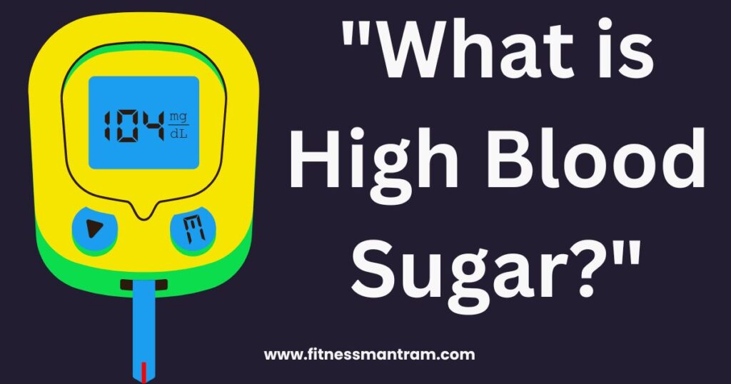What is High Blood Sugar?