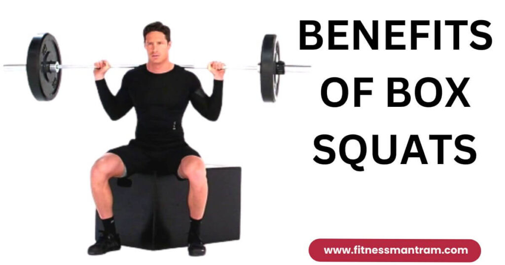 Benefits of Box Squats