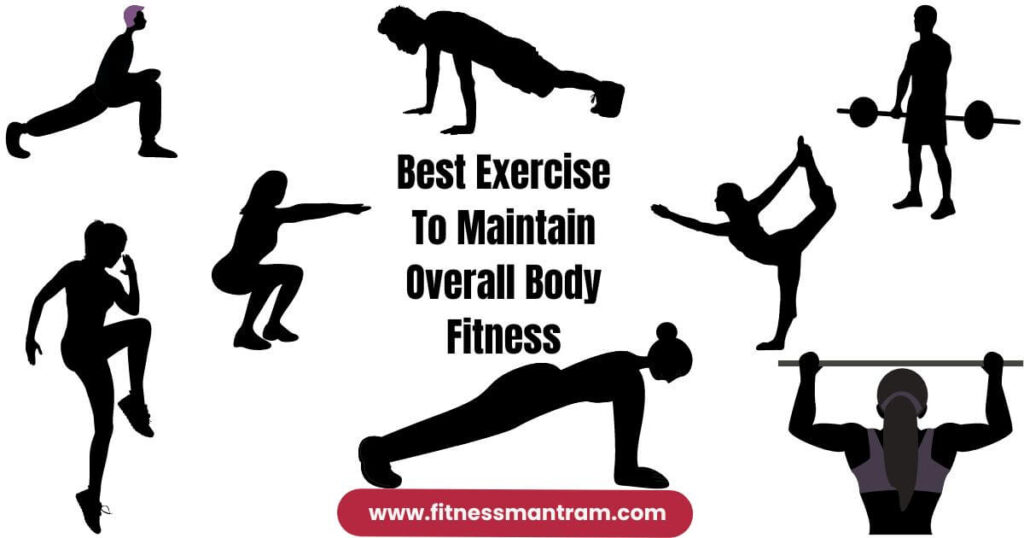 Best Exercise to Maintain Overall Body Fitness