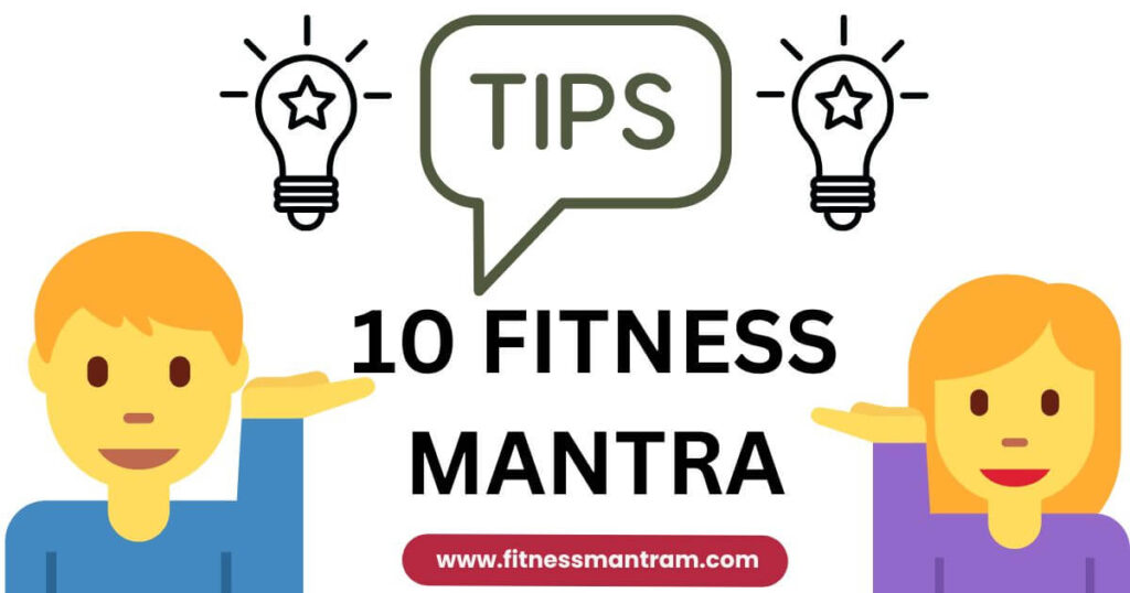Fitness Mantra Tips