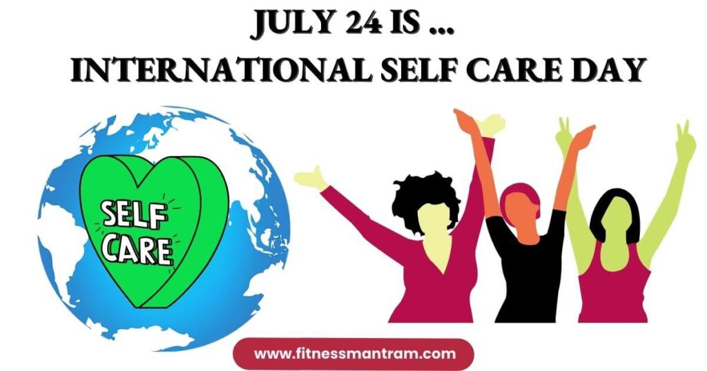 July 24 International Self Care Day