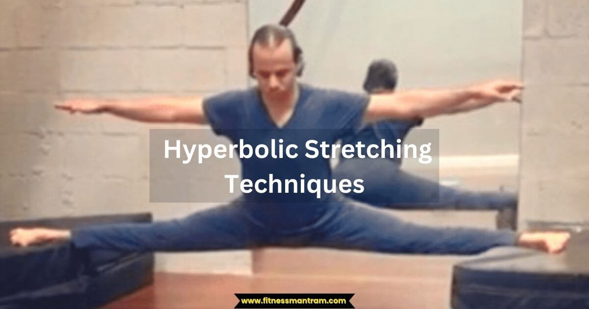 Hyperbolic Stretching The 30 Day Secret To Full Splits Fitness Mantram