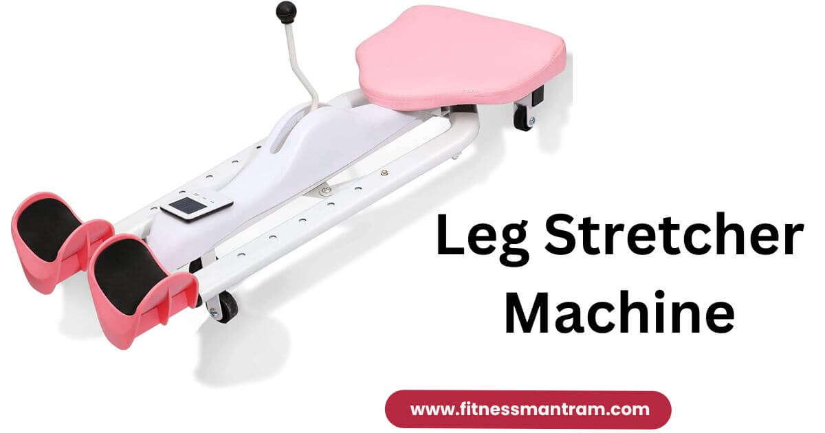 Leg Stretcher Machine