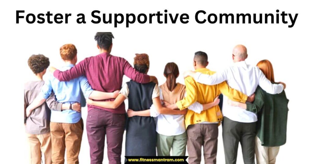 Foster a Supportive Community