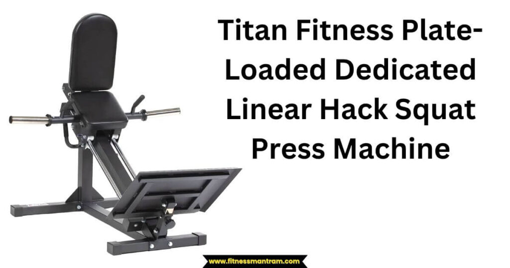 Titan Fitness Plate-Loaded Dedicated Linear Hack Squat Press Machine