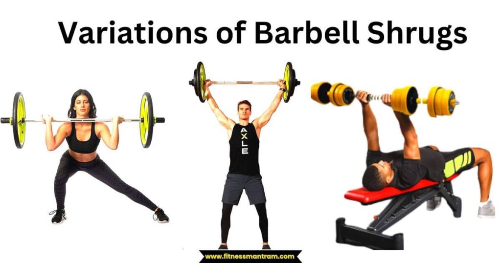 Variations of Barbell Shrugs