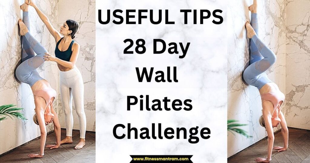 Useful Tips 28 Day Wall Pilates Challenge