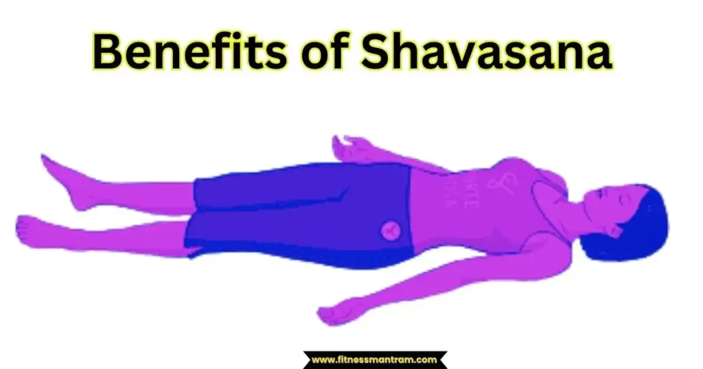 Benefits of Shavasana