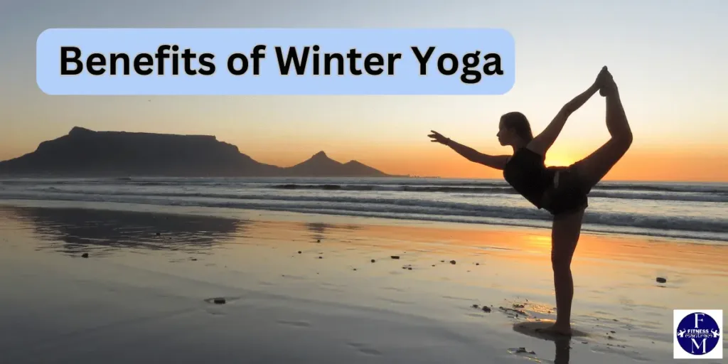 Benefits of Winter Yoga
