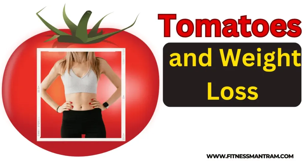 Tomato and Weight Loss