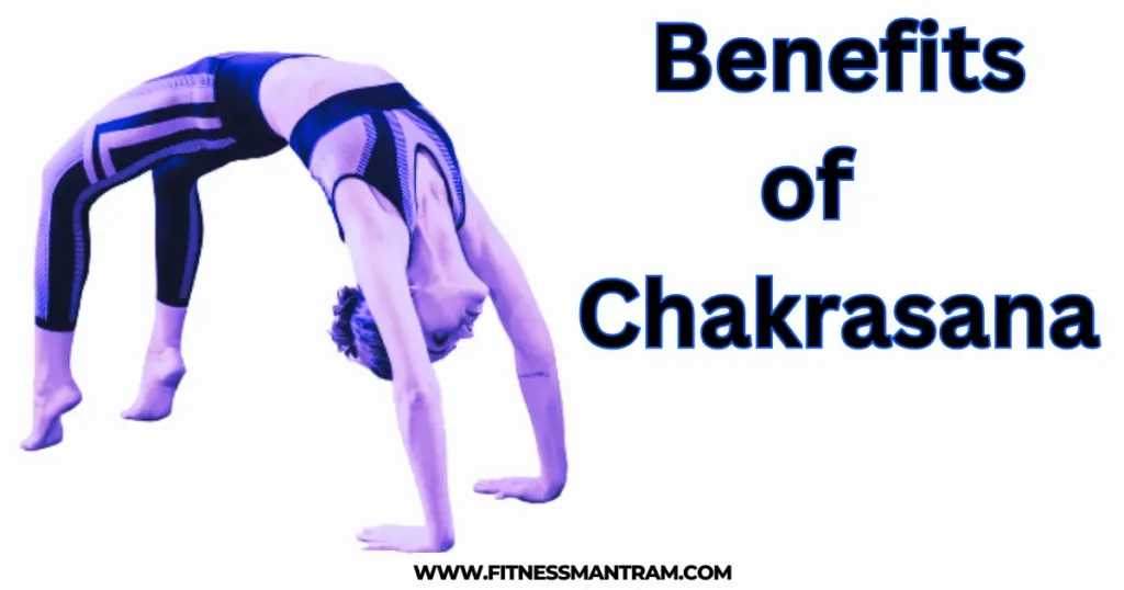 Benefits of Chakrasana